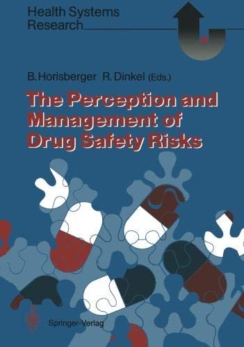 The Perception and Management of Drug Safety Risks