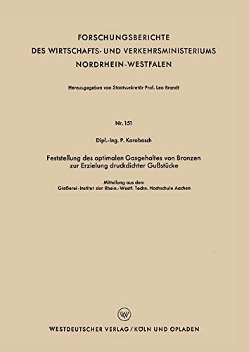 Feststellung des optimalen Gasgehaltes von Bronzen zur Erzielung druckdichter Gußstücke