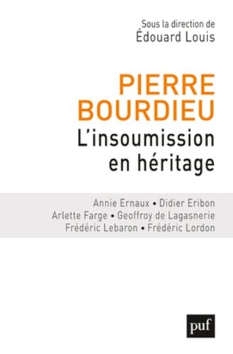 pierre bourdieu. l'insoumission en heritage