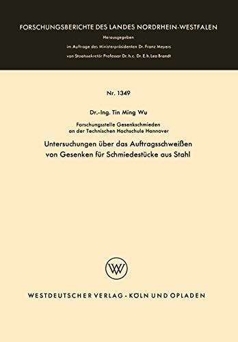 Untersuchungen über das Auftragsschweißen von Gesenken für Schmiedestücke aus Stahl