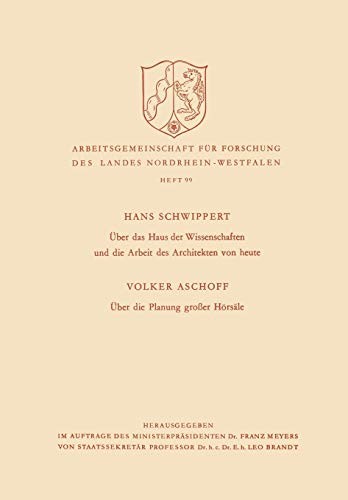 Über das Haus der Wissenschaften und die Arbeit des Architekten von Heute. Über die Planung Großer Hörsäle