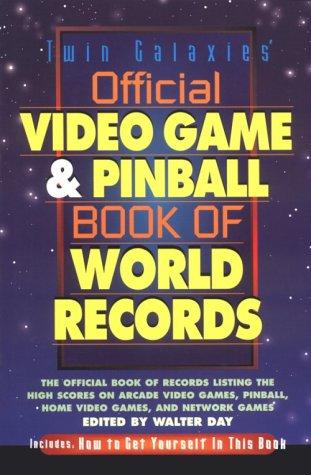 Twin Galaxies' official video game & pinball book of world records