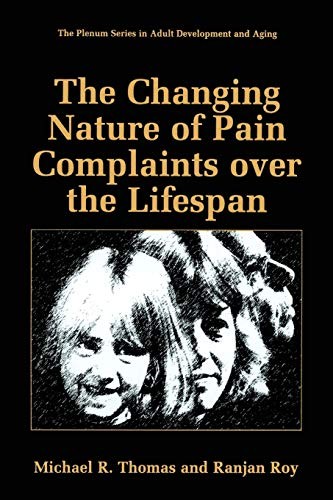 The Changing Nature of Pain Complaints over the Lifespan
