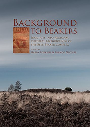 Background to Beakers. Inquiries into the Regional Cultural Background to the Bell Beaker Complex
