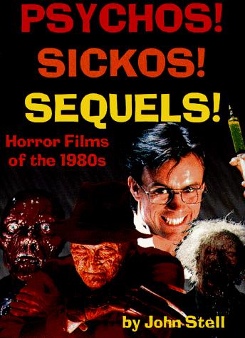 Psychos! sickos! sequels!