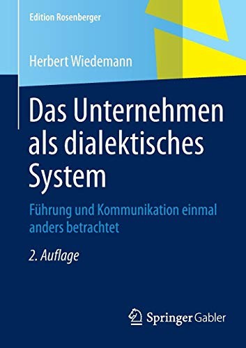 Das Unternehmen als dialektisches System
