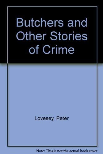 Butchers and Other Stories of Crime