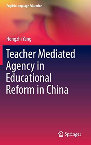 Teacher Mediated Agency in Educational Reform in China