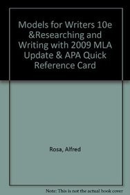 Models for Writers 10e &Researching and Writing with 2009 MLA Update & APA Quick Reference Card
