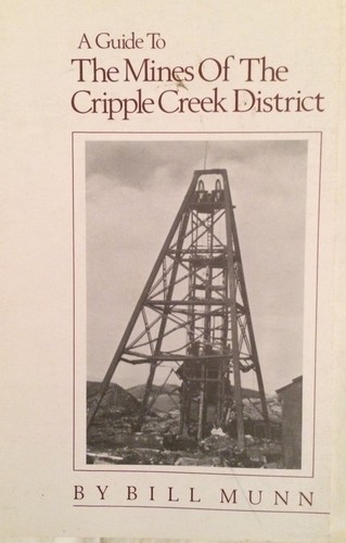 A guide to the mines of the Cripple Creek District