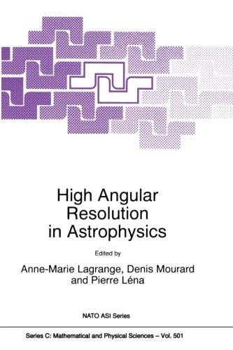 High Angular Resolution in Astrophysics (Nato Science Series C