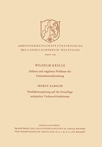Gelöste und Ungelöste Probleme der Unternehmensforschung / Produktionsplanung auf der Grundlage Technischer Verbrauchsfunktionen