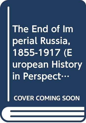 The End of Imperial Russia, 1855-1917