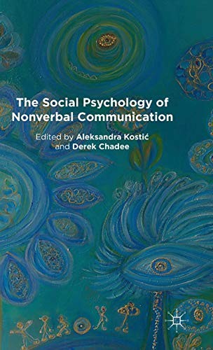 The Social Psychology of Nonverbal Communication