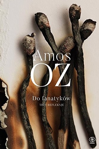 Do fanatykow. Trzy refleksje