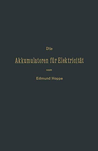 Die Akkumulatoren für Elektricität