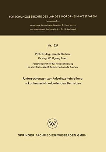 Untersuchungen zur Arbeitszeiteinteilung in Kontinuierlich Arbeitenden Betrieben