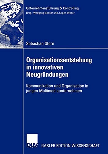 Organisationsentstehung in Innovativen Neugründungen