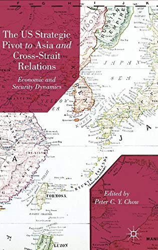 The US Strategic Pivot to Asia and Cross-Strait Relations