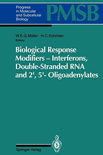 Biological Response Modifiers - Interferons, Double-Stranded RNA and 2? ,5? -Oligoadenylates