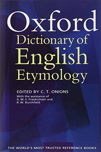 The Oxford dictionary of English etymology
