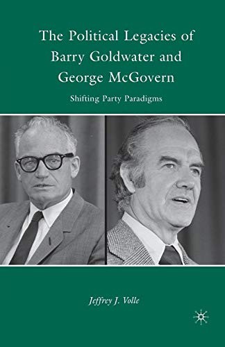 The Political Legacies of Barry Goldwater and George McGovern