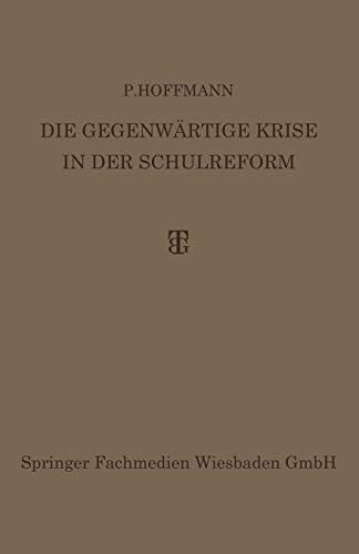 Die Gegenwärtige Krise in der Schulreform