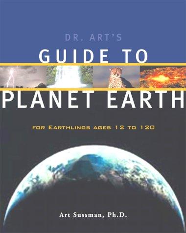 Dr. Art's Guide to Planet Earth