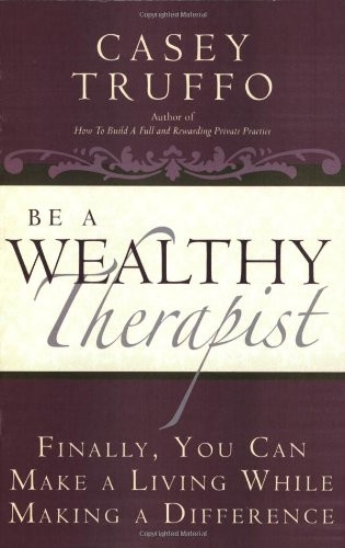 Be a Wealthy Therapist