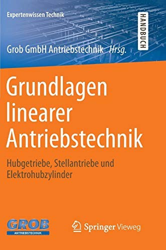 Grundlagen linearer Antriebstechnik