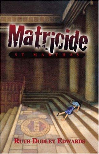 Matricide at St. Martha's