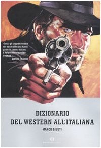 Dizionario Del Western All'italiana