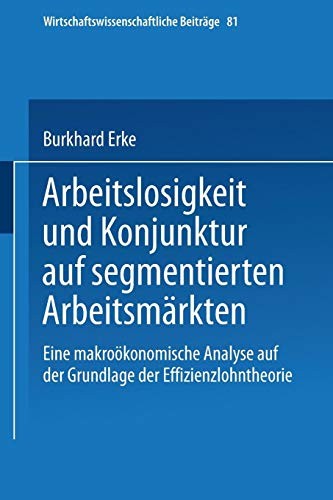 Arbeitslosigkeit und Konjunktur auf segmentierten Arbeitsmärkten