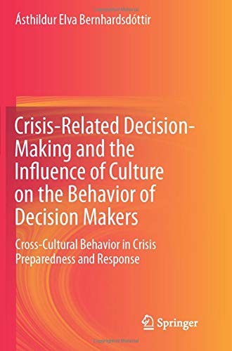Crisis-Related Decision-Making and the Influence of Culture on the Behavior of Decision Makers