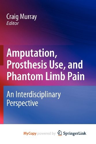 Amputation, Prosthesis Use, and Phantom Limb Pain
