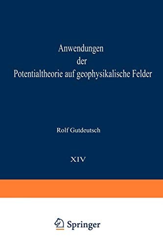 Anwendungen der Potentialtheorie auf Geophysikalische Felder