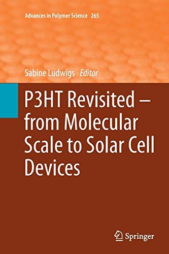P3HT Revisited – From Molecular Scale to Solar Cell Devices
