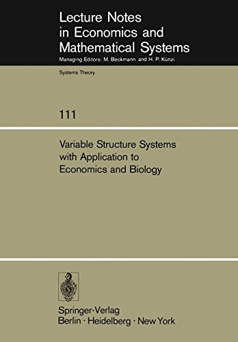 Variable Structure Systems with Application to Economics and Biology