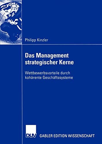 Das Management strategischer Kerne