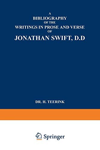 A Bibliography of the Writings in Prose and Verse of Jonathan Swift, D.D.
