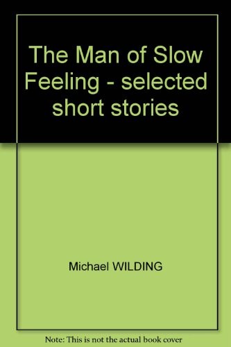 The man of slow feeling