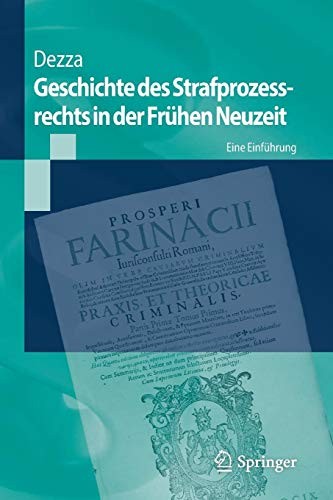 Geschichte des Strafprozessrechts in der Frühen Neuzeit