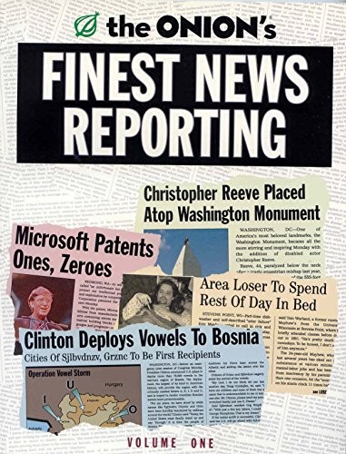 Onion'S' Finest News Reporting