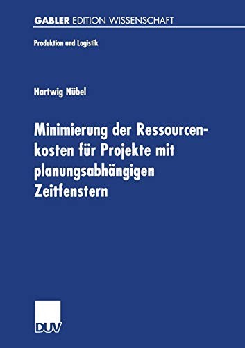Minimierung der Ressourcenkosten für Projekte mit Planungsabhängigen Zeitfenstern