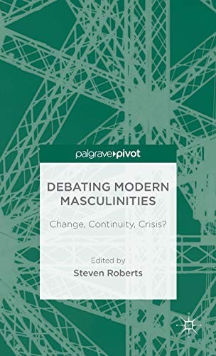 Debating Modern Masculinities
