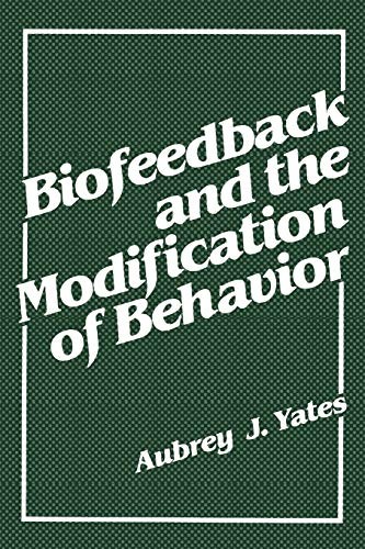 Biofeedback and the modification of behavior