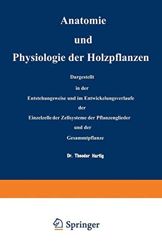 Anatomie und Physiologie der Holzpflanzen.