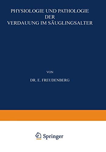 Physiologie und Pathologie der Verdauung im Säuglingsalter
