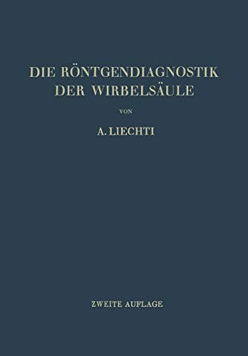 Die Röntgendiagnostik der Wirbelsäule und ihre Grundlagen