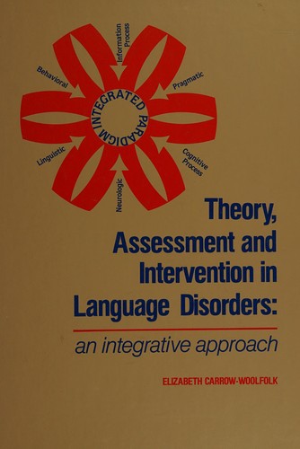 Theory, assessment, and intervention in language disorders